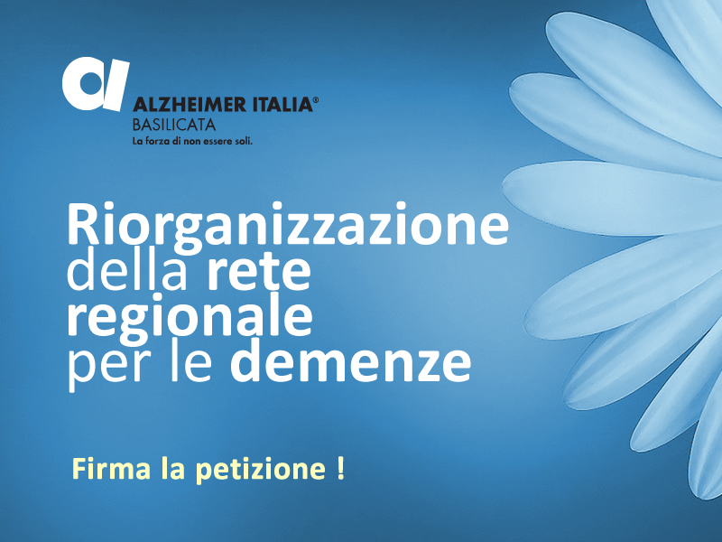 Firma la Petizione per riorganizzazione Rete regionale Demenze | Associazione Alzheimer Basilicata